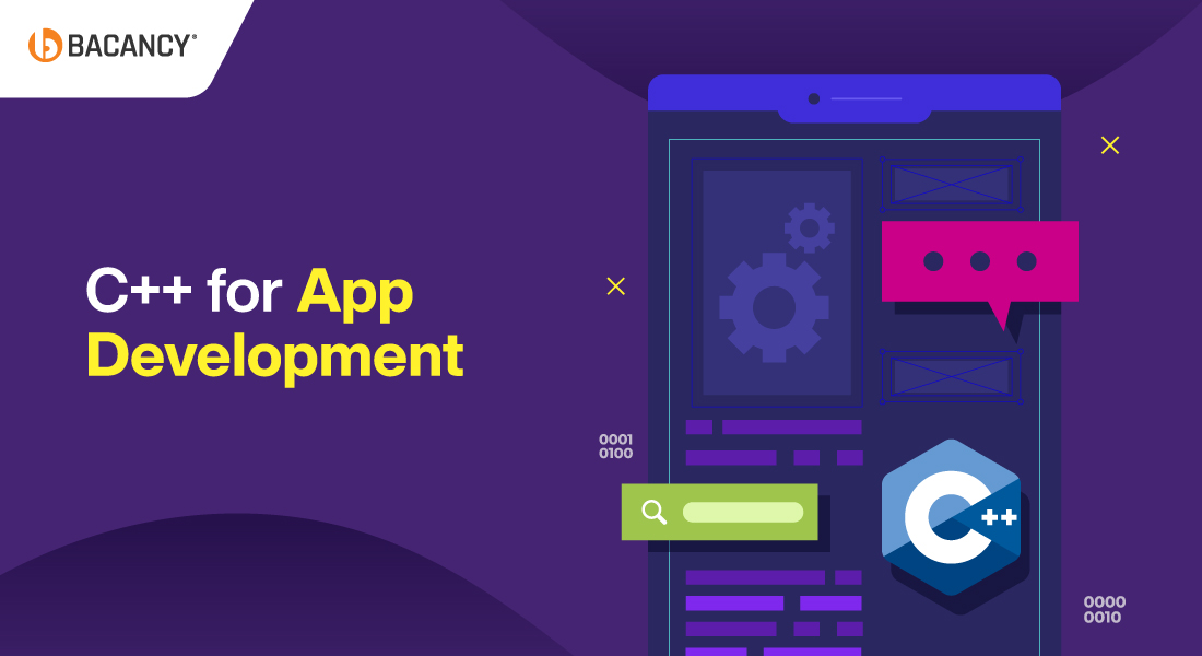 Why Choose C++ for App Development: Benefits and Advantages